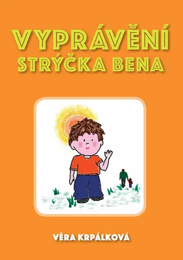 Vyprávění strýčka Bena ...jak vyzrát nad strachem