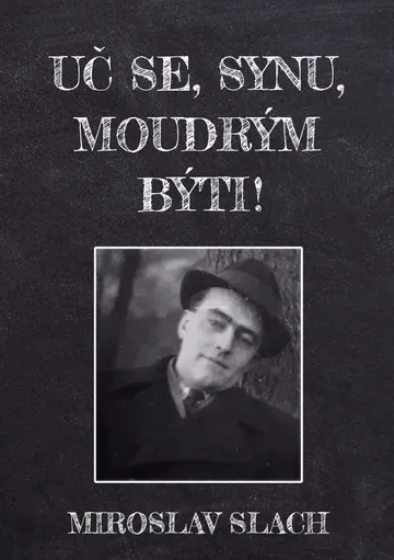 Uč se, synu, moudrým býti! aneb Chceš-li míti synka vola, dbej, ať jemu smrdí škola…