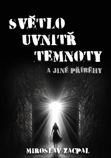 Světlo uvnitř temnoty a jiné příběhy