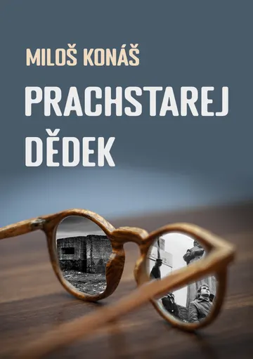Prachstarej dědek aneb Příběh obyčejného člověka
