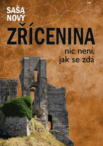 Zřícenina - nic není, jak se zdá