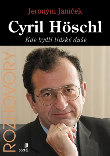 Höschl Cyril: Kde bydlí lidské duše