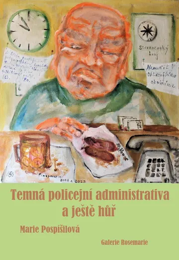 Temná policejní administrativa a ještě hůř
