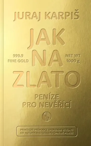 Jak na zlato - Peníze pro nevěřící