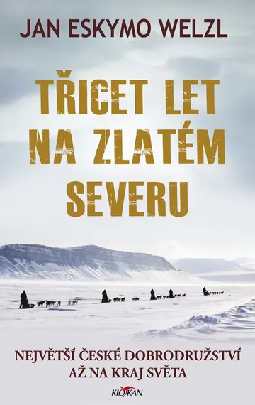 Třicet let na zlatém severu