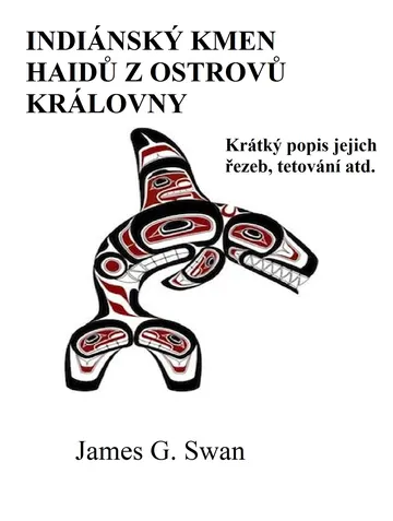 Indiánksý kmen Haidů z Ostrovů královny Charlotty, Britská Kolumbie
