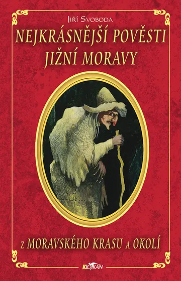Nejkrásnější pověsti. Z Moravského krasu a okolí