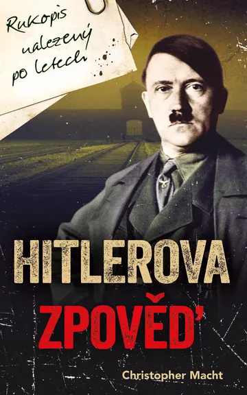 Hitlerova zpověď - Rukopis nalezený po letech