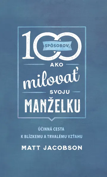 100 spôsobov ako milovať svoju manželku