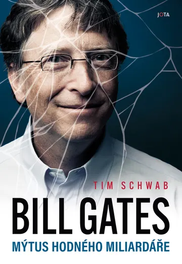 Bill Gates. Mýtus hodného milionáře
