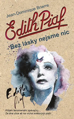 Edith Piaf: Bez lásky nejsme nic – obálka