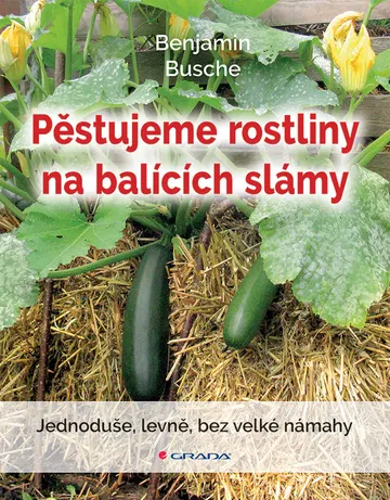 Pěstujeme rostliny na balících slámy – obálka
