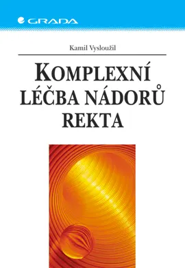 Komplexní léčba nádorů rekta – obálka