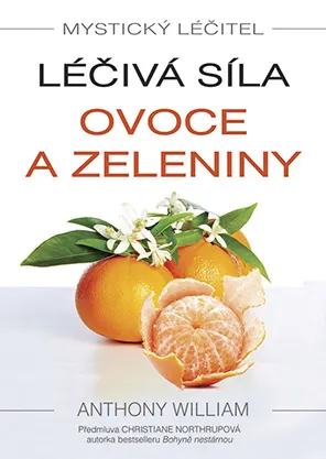 Mystický léčitel: Léčivá síla ovoce a zeleniny – obálka