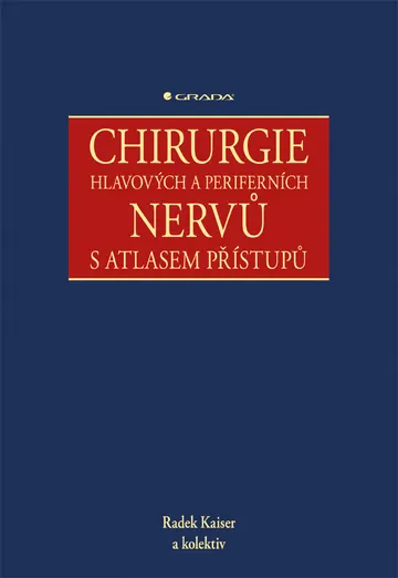 Chirurgie hlavových a periferních nervů s atlasem přístupů