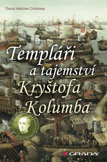 Templáři a tajemství Kryštofa Kolumba
