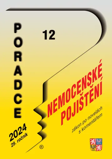 Poradce č. 12 / 2024 - Zákon o nemocenském pojištěn s komentářem