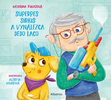 Superpes Sirius a vynálezca dedo Laco – obálka