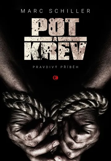 Pot a krev – Pravdivý příběh – obálka