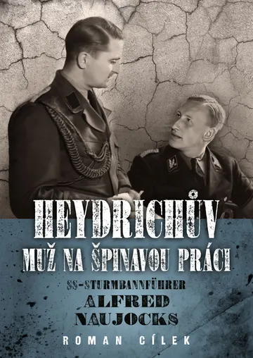 Heydrichův muž na špinavou práci - SS-Sturmbannführer Alfred Naujocks