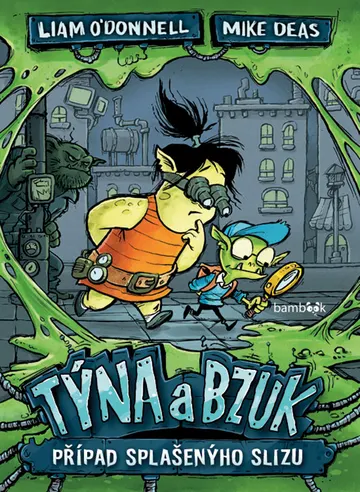 Týna a Bzuk - Případ splašenýho slizu – obálka