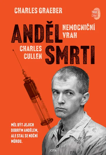 Anděl smrti: Nemocniční vrah Charles Cullen