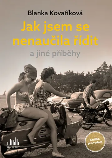 Jak jsem se nenaučila řídit a jiné příběhy