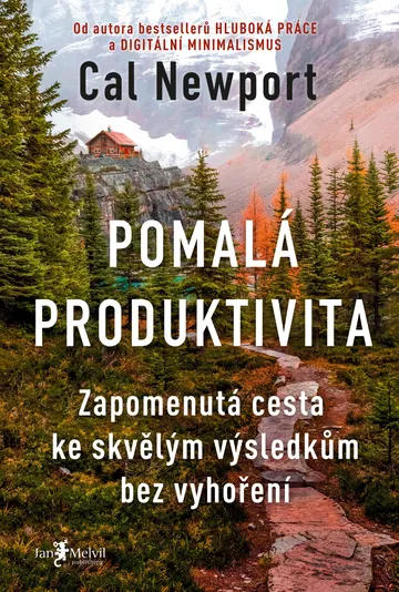 Pomalá produktivita: Zapomenutá cesta ke skvělým výsledkům bez vyhoření
