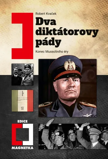 Dva diktátorovy pády (2. vydání) - Konec Mussoliniho éry
