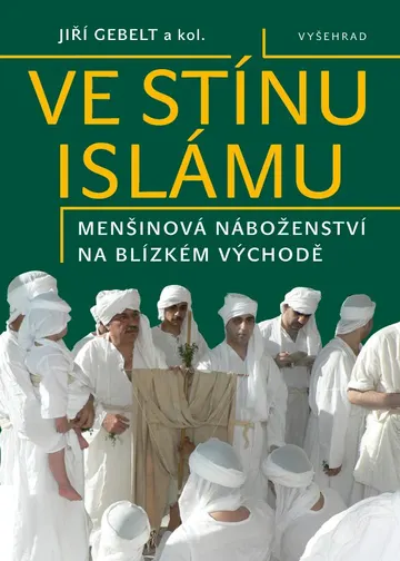 Ve stínu islámu / Menšinová náboženství na Blízkém východě – obálka