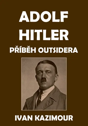 Adolf Hitler: Příběh outsidera