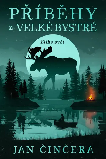 Eliho svět 1: Příběhy z Velké Bystré